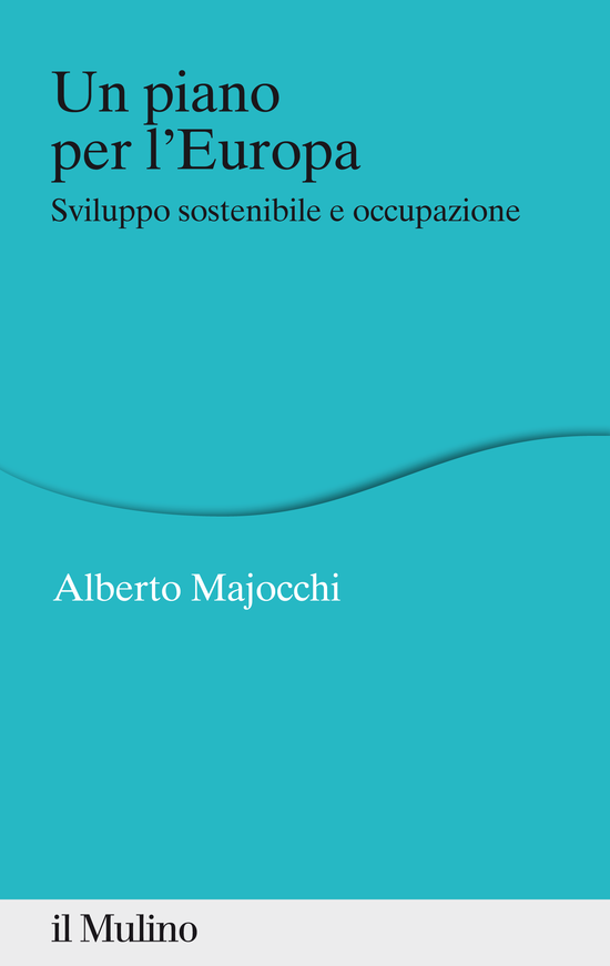 Copertina del libro Un piano per l'Europa (Sviluppo sostenibile e occupazione)