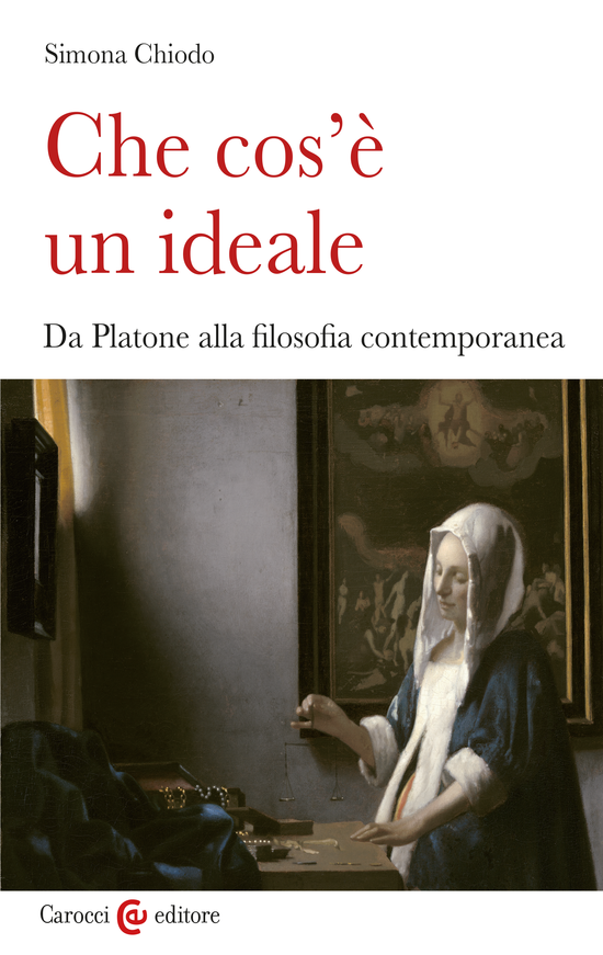 Copertina del libro Che cos'è un ideale (Da Platone alla filosofia contemporanea)