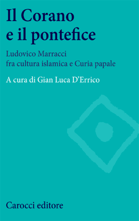 Copertina del libro Il Corano e il pontefice (Ludovico Marracci fra cultura islamica e Curia papale)